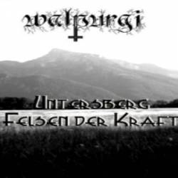 Walpurgi : Untersberg - Felsen der Kraft